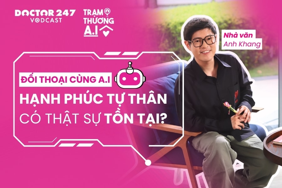 Đối thoại cùng A.I: Hạnh phúc tự thân có thật sự tồn tại? #TrạmThươngAI EP2 