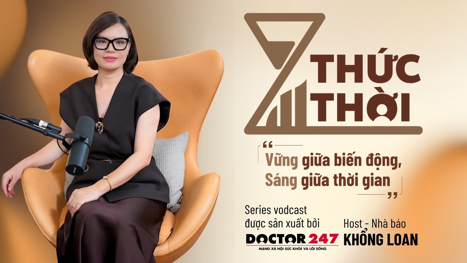 Nhà báo Khổng Loan sẽ giữ vai trò Host trong mùa 1 của series Thức Thời.