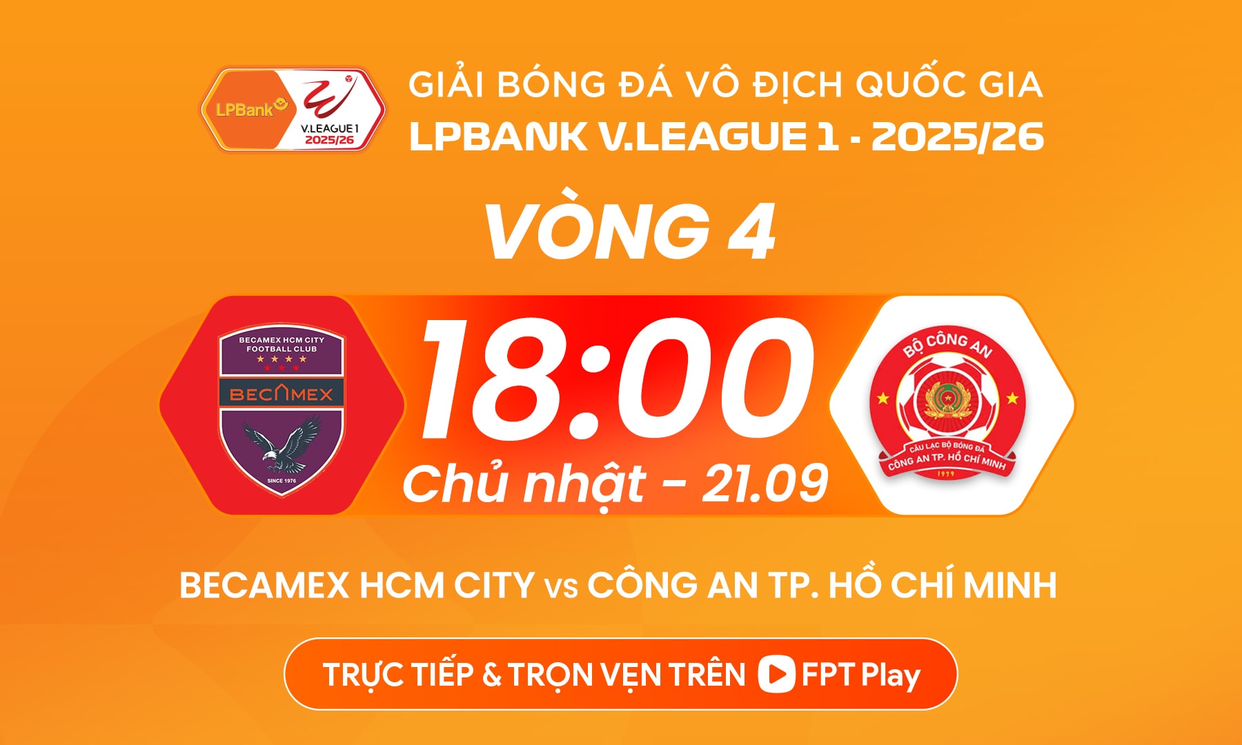 Trận đấu Becamex TP.HCM vs Công an TP.HCM được phát sóng trực tiếp trên FPT Play.