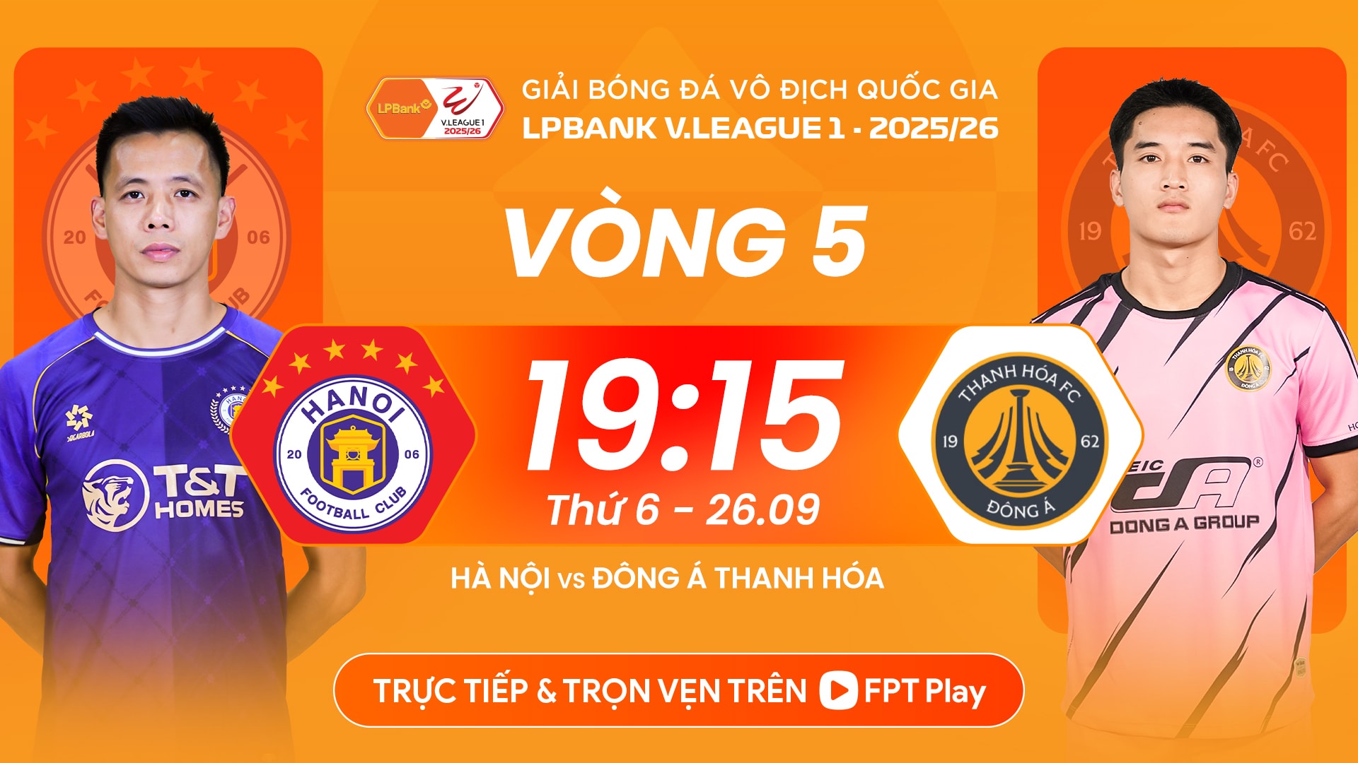 Trận Hà Nội đấu với Thanh Hóa được phát trực tiếp trên FPT Play.