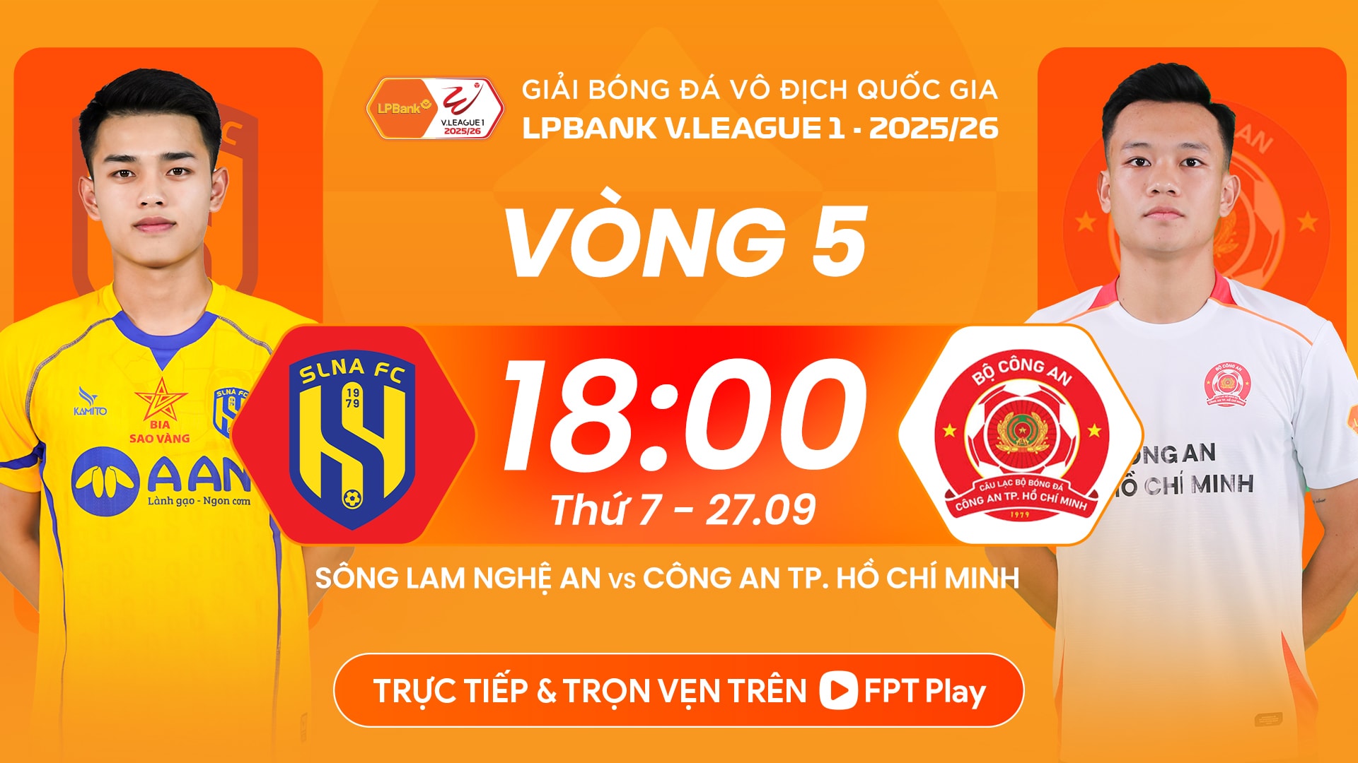 Trận Sông Lam Nghệ An đấu với CA TP.HCM được phát trực tiếp trên FPT Play.