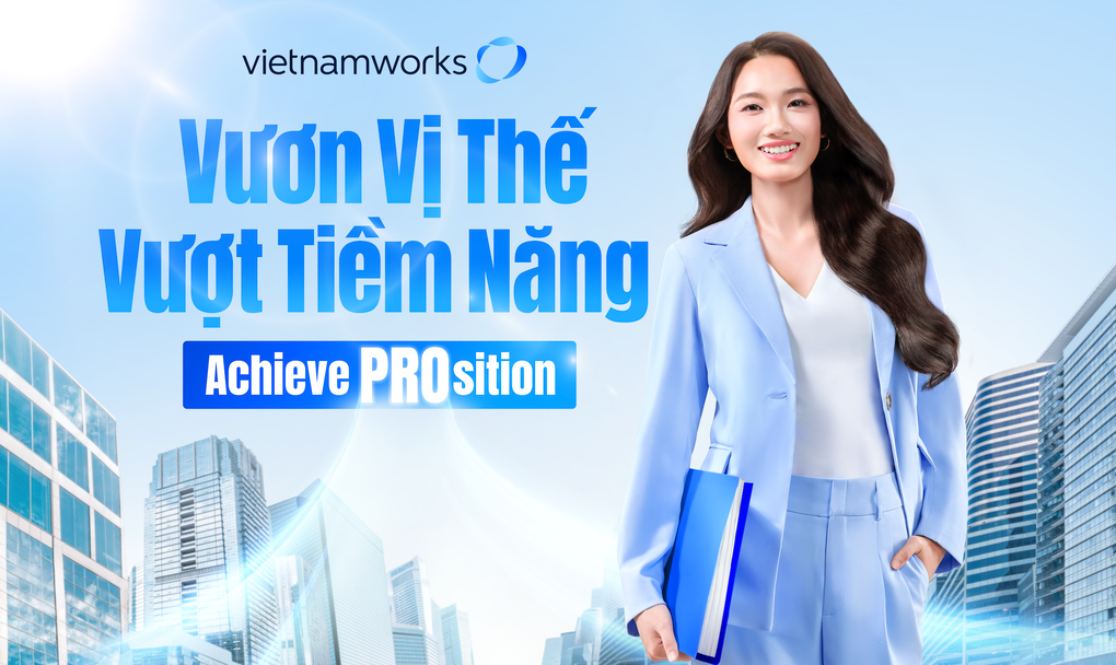 VietnamWorks đồng hành cùng nhân sự chạm đến phiên bản chuyên nghiệp - 1