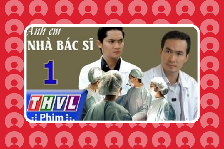 phim-anh-em-nha-bac-si.png
