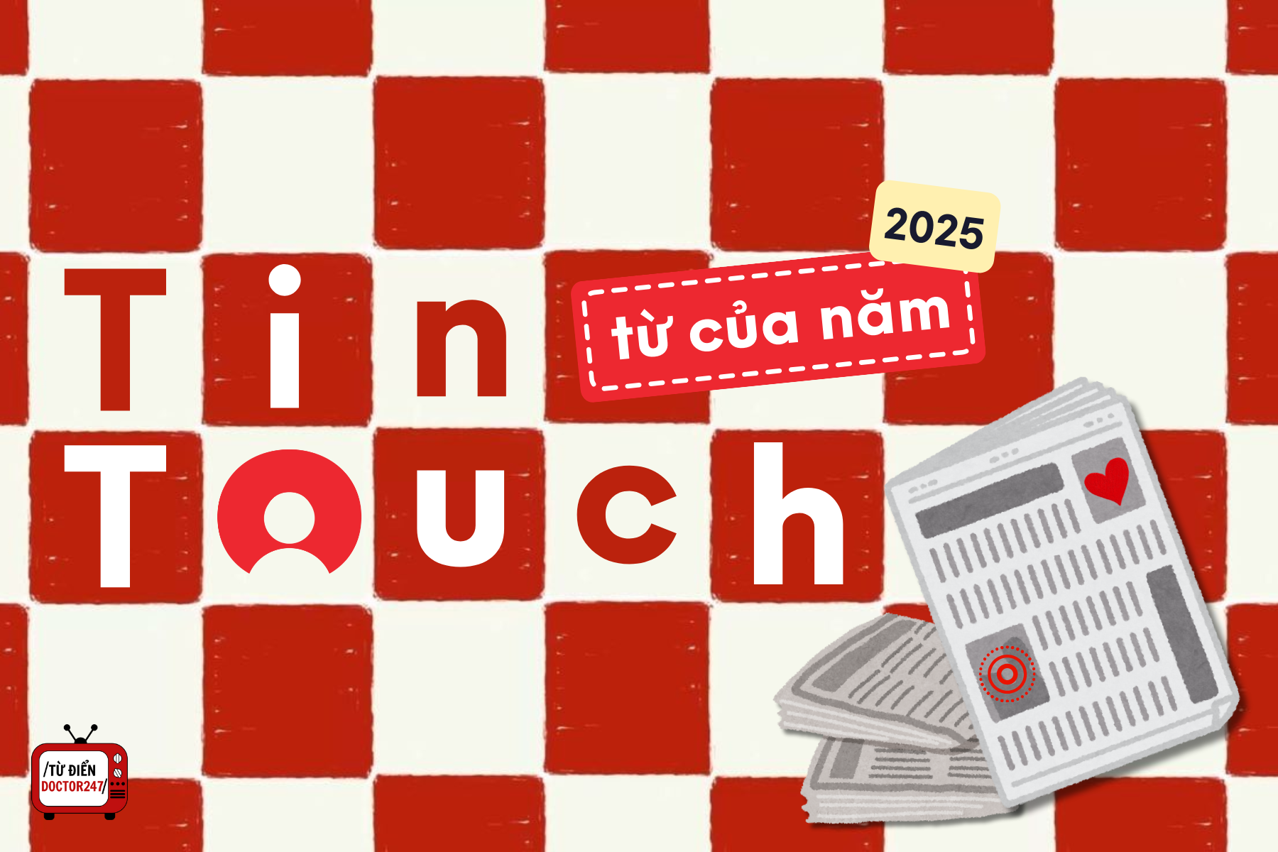 Tin Touch: Từ của năm 2025 được Doctor247 bình chọn 