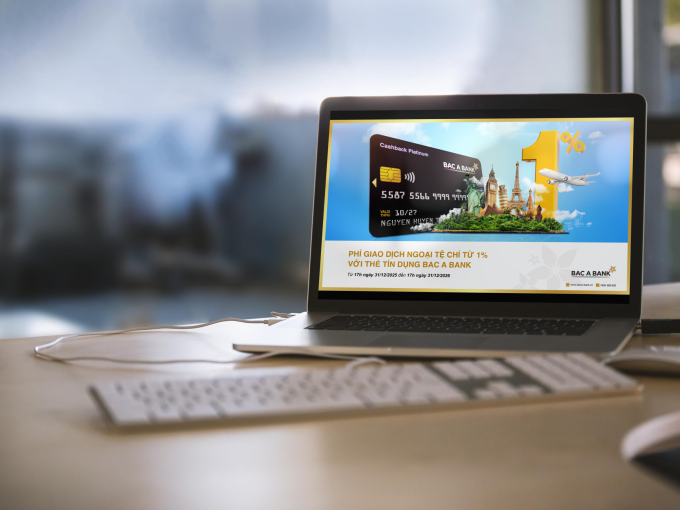 Chủ thẻ tín dụng Bac A Bank được ưu đãi mức phí từ 1% cho các giao dịch bằng ngoại tệ. Ảnh: Bac A Bank