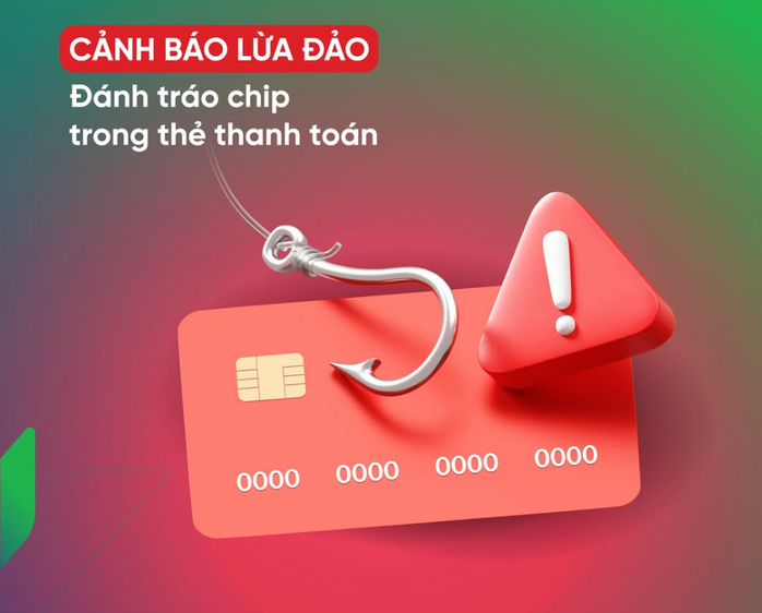 Ngân hàng cảnh báo lừa đảo đánh tráo chip trong dịp Tết 2026 - Ảnh 2.