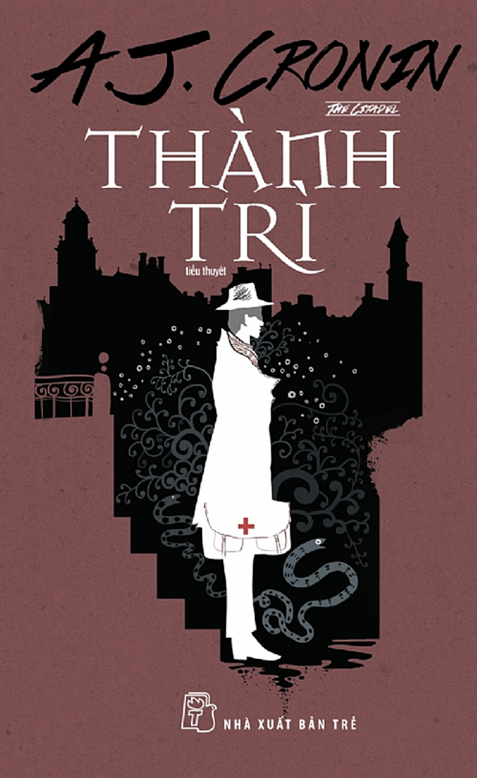 Bản Việt tiểu thuyết Thành Trì của nhà văn người Scotland - A.J. Cronin (1896-1981) - do nhà xuất bản Trẻ ấn hành. Ảnh: NXB Trẻ