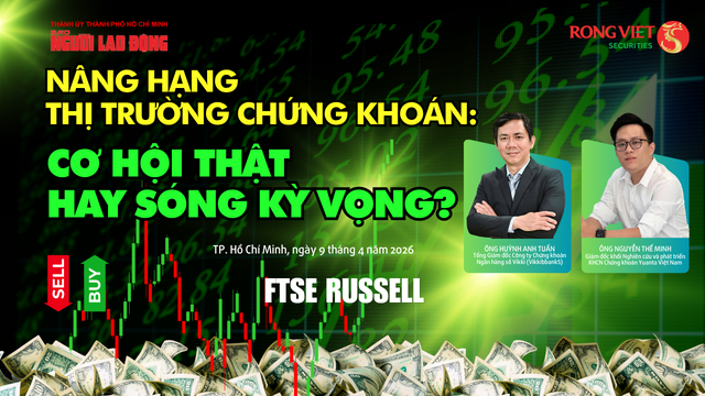 Talkshow: Nâng hạng thị trường chứng khoán - Cơ hội thật hay sóng kỳ vọng? - Ảnh 1.