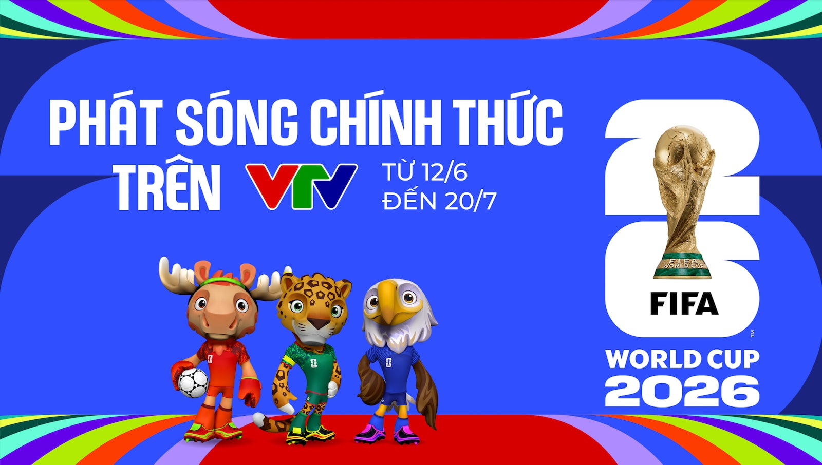 VTV sở hữu bản quyền World Cup 2026.