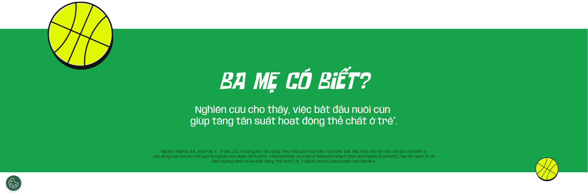 Một trong những nghiên cứu đáng chú ý được MILO nhắc đến là PLAYCE, được công bố vào năm 2024 trên tạp chí International Journal of Behavioral Nutrition and Physical Activity. Nghiên cứu theo dõi 600 trẻ em tại
