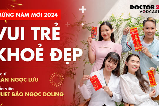 Vodcast Doctor247 phát ngày 1/1/2024: Sống xanh, sống khoẻ, sống bình an