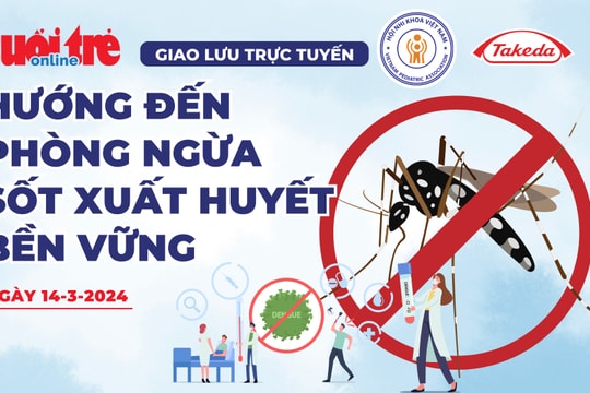 Giao lưu trực tuyến 'Hướng đến phòng ngừa sốt xuất huyết bền vững' sáng 14-3
