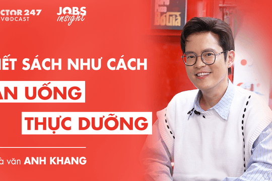 Nhà văn Anh Khang: Viết sách như cách “ăn uống thực dưỡng”