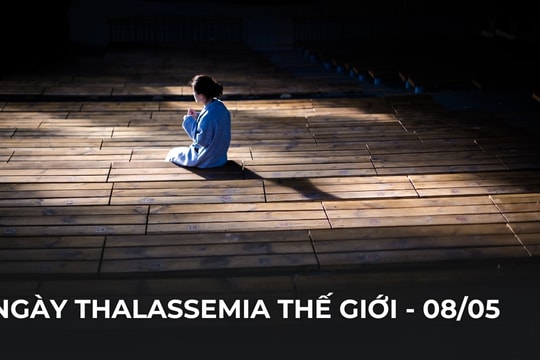 Bệnh Thalassemia: Khi nỗi đau kéo dài nhiều thế hệ