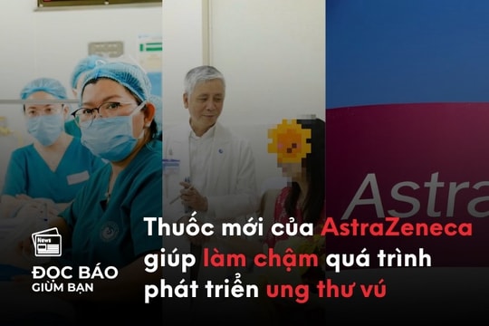 3/6/2025 | Việt Nam là điểm đến 'hấp dẫn' của du lịch y tế. Thuốc mới của AstraZeneca giúp chậm quá trình phát triển ung thư vú. Trao bằng khen đột xuất 2 bệnh viện thông tim bào thai cho sản phụ Singapore