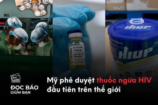 20/06/2025 | Mỹ phê duyệt thuốc ngừa HIV đầu tiên trên thế giới. TPHCM bước vào đợt mưa dông diện rộng kéo dài. Căn bệnh âm thầm hạ gục giới trẻ Việt Nam.