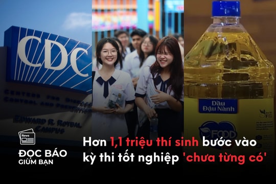 26/06/2025 | Hơn 1,1 triệu thí sinh bước vào kỳ thi tốt nghiệp 'chưa từng có'. Báo cáo vắc xin của CDC Mỹ trích dẫn nghiên cứu không có thật. Dầu chăn nuôi thành thực phẩm cho người: Thu 8.200 tỷ chỉ trong 3 năm.