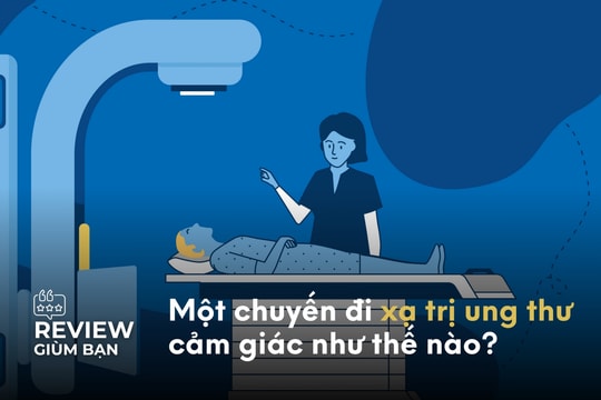 Xạ trị ung thư có cảm giác như thế nào?