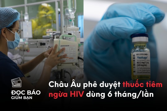 28/7/2025 | Số ca sốt xuất huyết ở Hà Nội tăng gấp đôi. Châu Âu phê duyệt thuốc tiêm ngừa HIV dùng 6 tháng/lần
