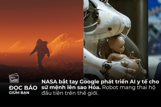 12/8/2025 | NASA bắt tay Google phát triển AI y tế cho sứ mệnh lên sao Hỏa. Robot mang thai hộ đầu tiên trên thế giới.