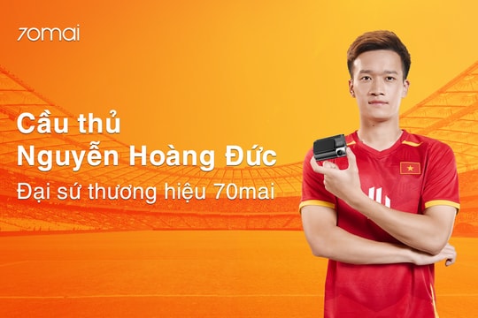 Nguyễn Hoàng Đức trở thành Đại sứ thương hiệu camera hành trình 70mai
