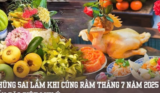 Những sai lầm khi cúng Rằm tháng 7 năm 2025 cần đặc biệt lưu ý