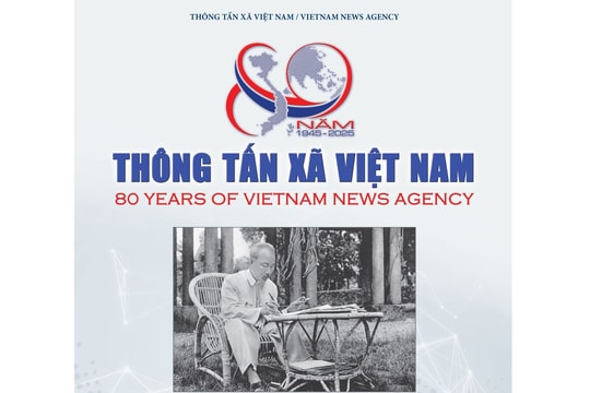 80 năm Thông tấn xã Việt Nam: Hành trình biên soạn giữ trọn ký ức lịch sử