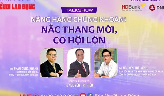 Talkshow Nâng hạng chứng khoán: Nấc thang mới, cơ hội lớn
