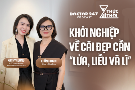 Khởi nghiệp về cái đẹp cần 'Lửa, Liều, Lì' - Kathy Lương, CEO nanoHome & OrcheStars | #ThứcThời EP2