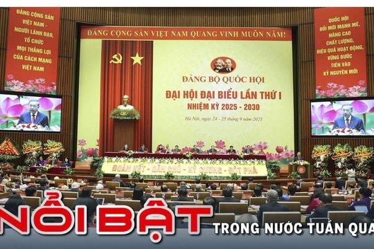 Nổi bật tuần qua: Diễn ra một số Đại hội Đảng bộ quan trọng; tập trung ứng phó bão số 9, 10