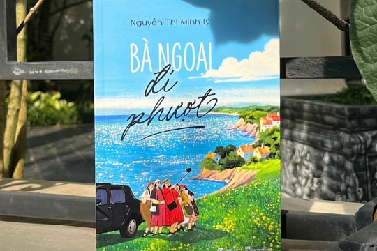 'Bà ngoại đi phượt' - nghỉ hưu như món quà
