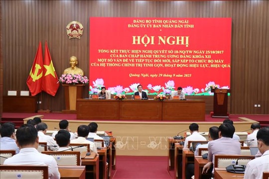 Quảng Ngãi sắp xếp tổ chức bộ máy tạo không gian, nền tảng phát triển