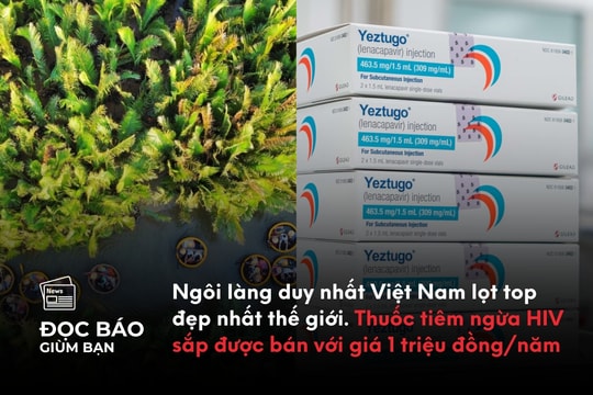 29/9/2025 | Ngôi làng duy nhất Việt Nam lọt top đẹp nhất thế giới. Thuốc tiêm ngừa HIV sắp được bán với giá 1 triệu đồng/năm