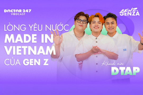 DTAP và những câu chuyện đằng sau Made in Vietnam | #GenZGenZà EP9 DTAP và những câu chuyện đằng sau Made in Vietnam | #GenZGenZà EP9