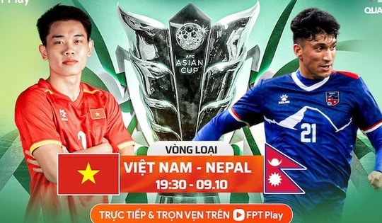 Lịch thi đấu bóng đá hôm nay ngày 9/10 - 10/10: Đội tuyển Việt Nam đấu Nepal