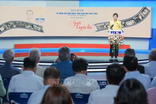 Tọa đàm kỷ niệm 100 năm Ngày sinh nhà báo Đào Tùng