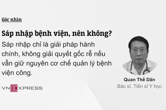 Sáp nhập bệnh viện, nên không?
