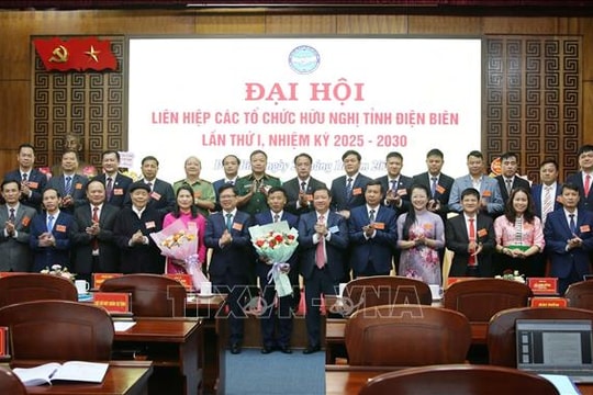 Đại hội Liên hiệp các tổ chức hữu nghị tỉnh Điện Biên lần thứ I, nhiệm kỳ 2025 – 2030