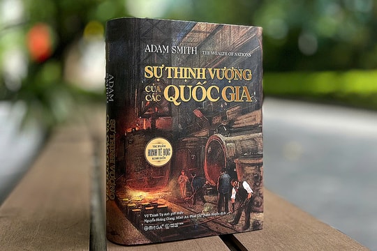'Sự thịnh vượng của các quốc gia' - nền tảng kinh tế học hiện đại
