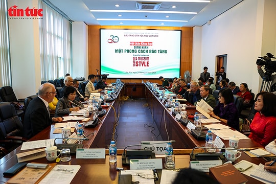 Định hình phong cách riêng của Bảo tàng Dân tộc học Việt Nam