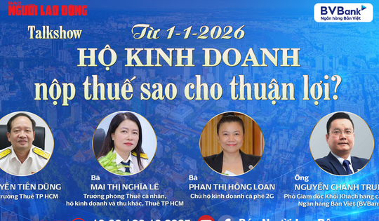 Sắp diễn ra talkshow: "Từ 1-1-2026, hộ kinh doanh nộp thuế sao cho thuận lợi?"
