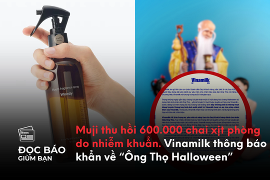 Muji thu hồi 600.000 chai xịt phòng do nhiễm khuẩn. Vinamilk thông báo khẩn về “Ông Thọ Halloween”