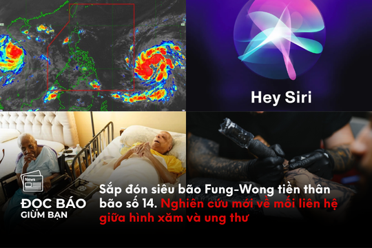 Sắp đón siêu bão Fung-Wong tiền thân bão số 14. Nghiên cứu mới về mối liên hệ giữa hình xăm và ung thư
