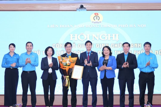 Ông Nguyễn Văn Thắng giữ chức Chủ tịch LĐLĐ thành phố Hà Nội