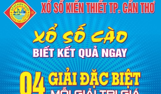 Cần Thơ phát hành 4 triệu vé số cào đợt 3, có 4 giải đặc biệt