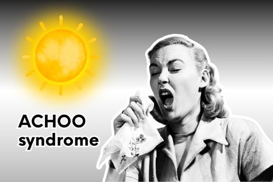 Hội chứng ACHOO: Tại sao bạn lại hắt hơi khi thấy ánh nắng mặt trời?