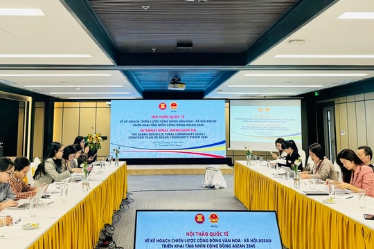 Hội thảo quốc tế về Kế hoạch chiến lược Cộng đồng Văn hóa – Xã hội ASEAN