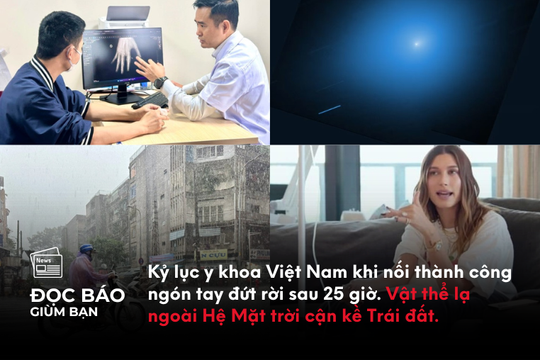 Kỷ lục y khoa Việt Nam khi nối thành công ngón tay đứt rời sau 25 giờ. Vật thể lạ ngoài Hệ Mặt trời cận kề Trái đất