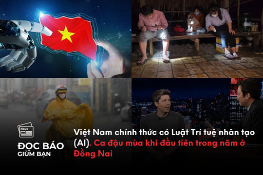 Việt Nam chính thức có Luật Trí tuệ nhân tạo (AI). Ca đậu mùa khỉ đầu tiên trong năm ở Đồng Nai