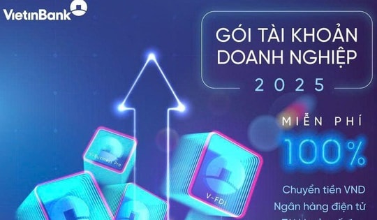 VietinBank mở rộng chính sách ưu đãi phí vượt trội cho Gói tài khoản doanh nghiệp
